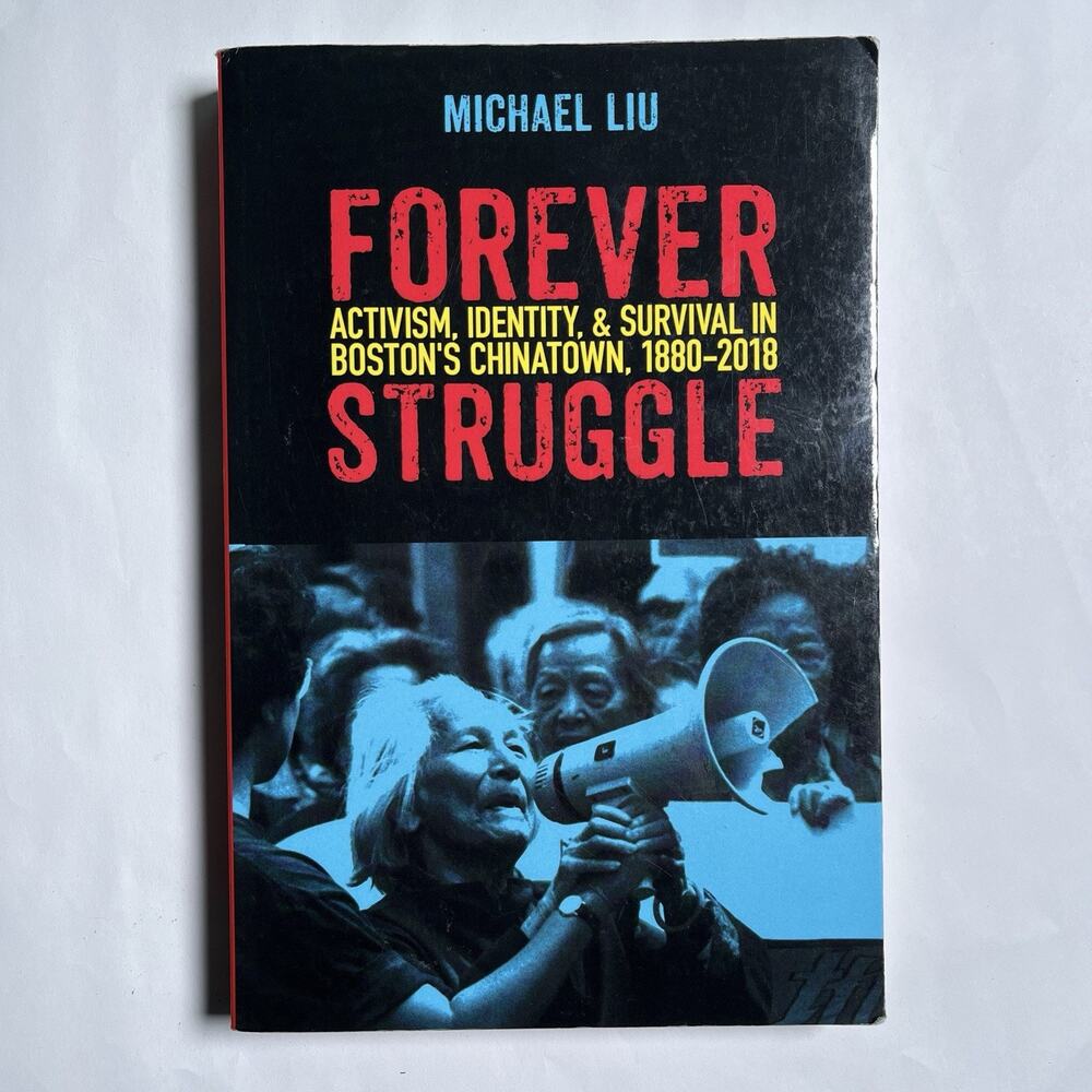 Signed Forever Struggle - Boston's Chinatown Paperback Book Michael Liu 2020